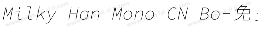 Milky Han Mono CN Bo字体转换